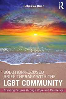 9781138819573-1138819573-Solution-Focused Brief Therapy with the LGBT Community