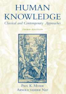 9780195149661-0195149661-Human Knowledge: Classical and Contemporary Approaches