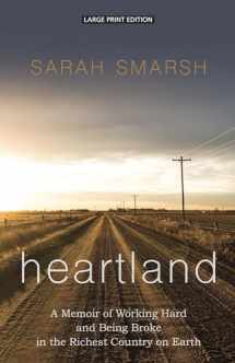 9781432869144-1432869140-Heartland: A Memoir of Working Hard and Being Broke in the Richest Country on Earth