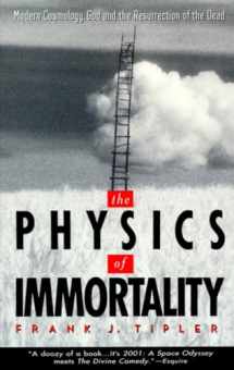 9780385467995-0385467990-The Physics of Immortality: Modern Cosmology, God and the Resurrection of the Dead