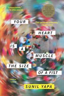 9780316386555-0316386553-Your Heart Is A Muscle The Size Of A Fist