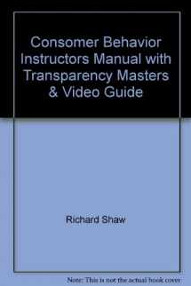 9780133672695-0133672697-Consomer Behavior Instructors Manual with Transparency Masters & Video Guide