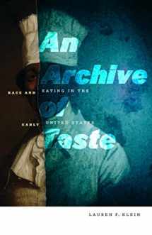 9781517905095-1517905095-An Archive of Taste: Race and Eating in the Early United States
