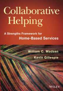 9781118567630-1118567633-Collaborative Helping: A Strengths Framework for Home-Based Services