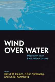 9780857457400-0857457403-Wind Over Water: Migration in an East Asian Context (ASAO Studies in Pacific Anthropology, 2)
