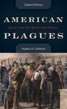 9780810894969-0810894963-American Plagues: Lessons from Our Battles with Disease