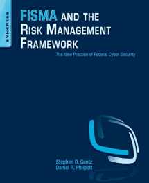 9781597496414-1597496413-FISMA and the Risk Management Framework: The New Practice of Federal Cyber Security