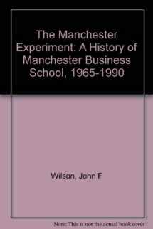 9781853961588-1853961582-The Manchester Experiment: A History of Manchester Business School, 1965-1990