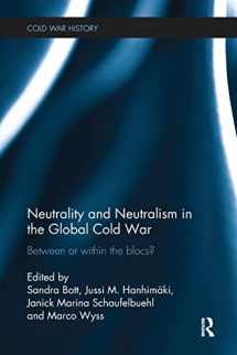 9781138096523-1138096520-Neutrality and Neutralism in the Global Cold War: Between or Within the Blocs? (Cold War History)