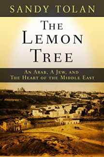 9781582343433-1582343438-The Lemon Tree: An Arab, a Jew, and the Heart of the Middle East