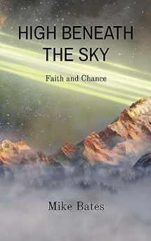 9781087988122-1087988128-High Beneath the Sky: Faith and Chance