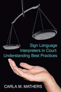 9781425923419-1425923410-Sign Language Interpreters in Court: Understanding Best Practices