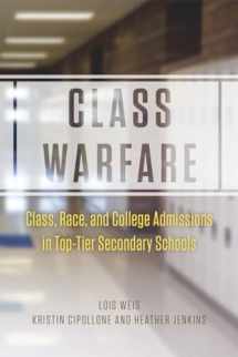 9780226134925-022613492X-Class Warfare: Class, Race, and College Admissions in Top-Tier Secondary Schools