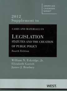 9780314280985-0314280987-Cases and Materials on Legislation: Statutes and the Creation of Public Policy, 4th, 2012 Supplement (American Casebook Series)