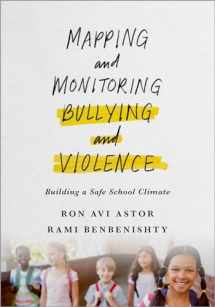 9780190847067-0190847069-Mapping and Monitoring Bullying and Violence: Building a Safe School Climate