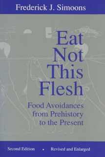9780299142544-029914254X-Eat Not This Flesh, 2nd Edition: Food Avoidances from Prehistory to the Present