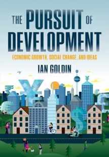 9780198778035-0198778031-The Pursuit of Development: Economic Growth, Social Change and Ideas