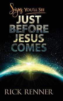 9781680314878-1680314874-Signs You'll See Just Before Jesus Comes