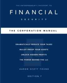 9781484132487-1484132483-The Corporation Manual: The Entrepreneur's Passport to Financial Security.
