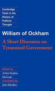 9780521352420-0521352428-William of Ockham: A Short Discourse on Tyrannical Government (Cambridge Texts in the History of Political Thought)