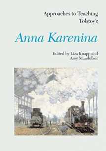 9780873529051-0873529057-Approaches to Teaching Tolstoy's Anna Karenina (Approaches to Teaching World Literature)