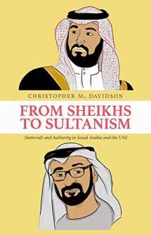 9780197586488-0197586481-From Sheikhs to Sultanism: Statecraft and Authority in Saudi Arabia and the UAE