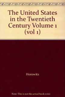 9780534269982-0534269982-The United States in the Twentieth Century Volume 1 (vol 1)