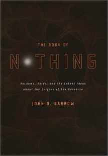9780375420993-0375420991-The Book of Nothing: Vacuums, Voids, and the Latest Ideas About the Origins of the Universe