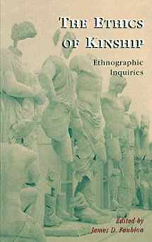9780742509559-0742509559-The Ethics of Kinship: Ethnographic Inquiries (Alterations)