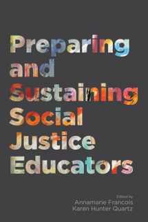 9781682536520-1682536521-Preparing and Sustaining Social Justice Educators