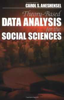 9780761987369-0761987363-Theory-Based Data Analysis for the Social Sciences (Undergraduate Research Methods & Statistics in the Social Sciences)