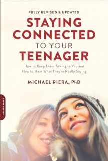 9780738219554-073821955X-Staying Connected to Your Teenager, Revised Edition: How to Keep Them Talking to You and How to Hear What They're Really Saying
