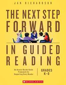 9781338161113-1338161113-The Next Step Forward in Guided Reading: An Assess-Decide-Guide Framework for Supporting Every Reader