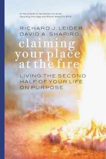 9781576752975-1576752976-Claiming Your Place at the Fire: Living the Second Half of Your Life on Purpose
