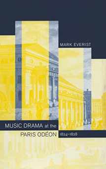 9780520234451-0520234456-Music Drama at the Paris Odéon, 1824-1828