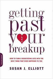 9780738213286-0738213284-Getting Past Your Breakup: How to Turn a Devastating Loss into the Best Thing That Ever Happened to You