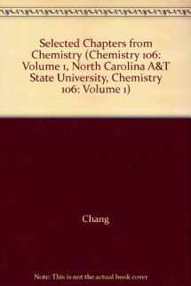 9780077370527-007737052X-Selected Chapters from Chemistry (Chemistry 106: Volume 1, North Carolina A&T State University, Chemistry 106: Volume 1)