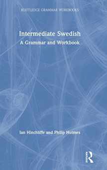 9781138779587-113877958X-Intermediate Swedish: A Grammar and Workbook (Routledge Grammar Workbooks)