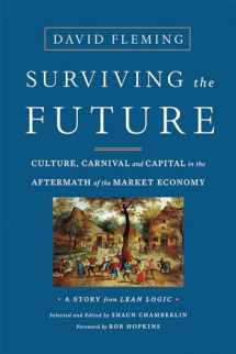 9781603586467-1603586466-Surviving the Future: Culture, Carnival and Capital in the Aftermath of the Market Economy
