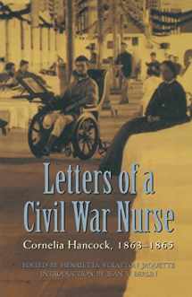 9780803273122-0803273126-Letters of a Civil War Nurse: Cornelia Hancock, 1863-1865