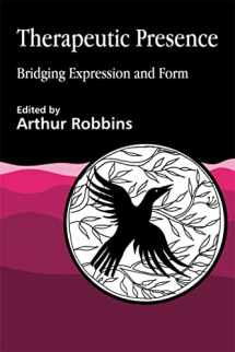 9781853025594-1853025593-Therapeutic Presence: Bridging Expression and Form