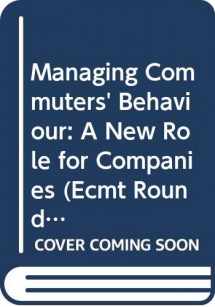 9789282112991-9282112993-Managing Commuters' Behaviour: A New Role for Companies (Ecmt Round Table, 121)