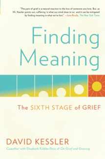 9781501192746-1501192744-Finding Meaning: The Sixth Stage of Grief