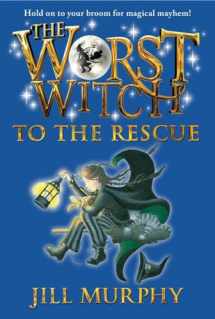 9780763678623-0763678627-The Worst Witch to the Rescue