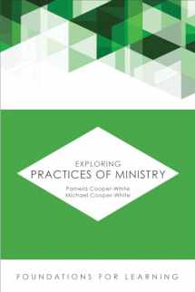 9781451488937-1451488939-Exploring Practices of Ministry (Foundations for Learning)