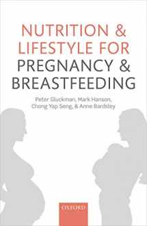9780198722700-0198722702-Nutrition and Lifestyle for Pregnancy and Breastfeeding