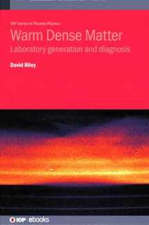 9780750323468-0750323469-Warm Dense Matter: Laboratory Generation and Diagnosis (Plasma Physics)