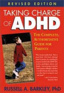 9781572305601-1572305606-Taking Charge of ADHD: The Complete, Authoritative Guide for Parents (Revised Edition)
