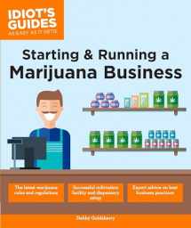 9781465462060-1465462066-Starting & Running a Marijuana Business (Idiot's Guides)