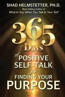 9780983631248-0983631247-365 Days of Positive Self-Talk for Finding Your Purpose